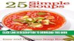 Ebook 25 Simple Soups - Easy and Delicious Soup Recipes Free Read