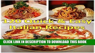 Best Seller The Italian Cookbook for Beginners: 120 Quick and Easy Italian Recipes, The Simple and