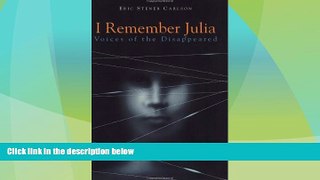Big Deals  I Remember Julia: Voices of the Disappeared  Full Read Most Wanted