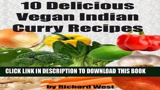 Ebook 10 Delicious Vegan Indian Curry Recipes Free Download