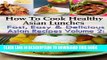 Best Seller How To Cook Health Asian Lunches: Fast, Easy and Delicious Asian Recipes Volume 2 Free