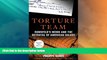 Must Have PDF  Torture Team: Rumsfeld s Memo and the Betrayal of American Values  Full Read Best