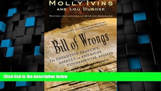 Must Have PDF  Bill of Wrongs: The Executive Branch s Assault on America s Fundamental Rights