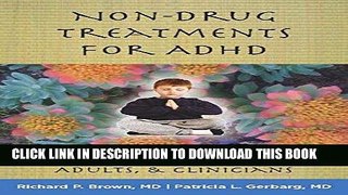 Ebook Non-Drug Treatments for ADHD: New Options for Kids, Adults, and Clinicians Free Read