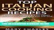 Best Seller Top Italian Cooking Recipes: Delicious, Healthy   Easy Italian Recipes cookbook that
