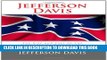[PDF] Jefferson Davis: The Rise and Fall of the Confederate Government Volume I Full Collection