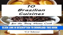Ebook Brazilian Cuisines for the Busy Home Cook Free Download
