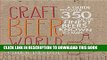 [PDF] Craft Beer World: A guide to over 350 of the finest beers known to man Popular Collection