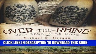 [PDF] Over-the-Rhine:: When Beer Was King (American Palate) Full Collection