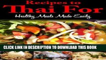 Best Seller Thai Cooking (Healthy Meals Made Easily Book 2) Free Read