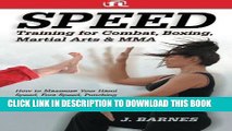 Read Now Speed Training for Combat, Boxing, Martial Arts, and MMA: How to Maximize Your Hand