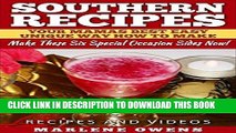 Best Seller Southern Recipes: Your Mamas Best Easy Unique Way How To Make: Make These Six Special