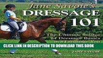 Read Now Jane Savoie s Dressage 101: The Ultimate Source of Dressage Basics in a Language You Can