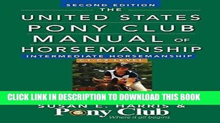 Read Now The United States Pony Club Manual Of Horsemanship Intermediate Horsemanship (C Level)
