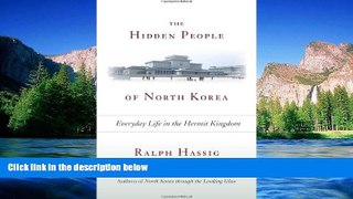 READ FULL  The Hidden People of North Korea: Everyday Life in the Hermit Kingdom  READ Ebook Full
