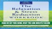 [FREE] EBOOK The Relaxation and Stress Reduction Workbook (New Harbinger Self-Help Workbook)