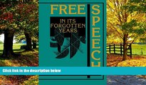 Books to Read  Free Speech in its Forgotten Years, 1870-1920 (Cambridge Historical Studies in