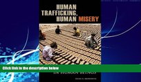 Big Deals  Human Trafficking, Human Misery: The Global Trade in Human Beings (Global Crime and