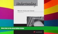 READ FULL  Understanding White Collar Crime  READ Ebook Full Ebook