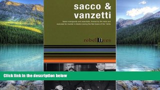 Big Deals  Sacco and Vanzetti: Rebel Lives (Rebel Lit)  Best Seller Books Most Wanted