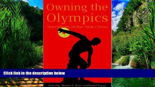 Books to Read  Owning the Olympics: Narratives of the New China (The New Media World)  Best Seller