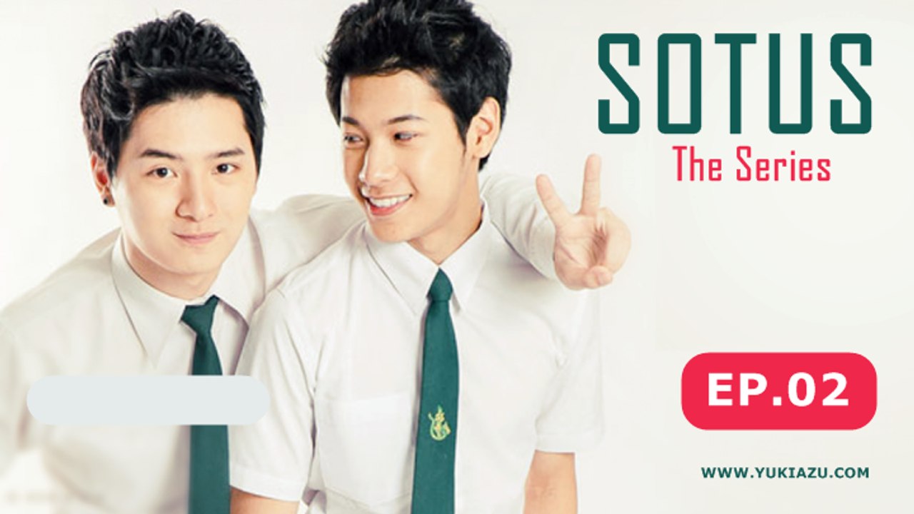 Sotus The Series - Episódio 02 (Legendado) (BL-Drama/Yaoi)