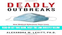 [PDF] FREE Deadly Outbreaks: How Medical Detectives Save Lives Threatened by Killer Pandemics,