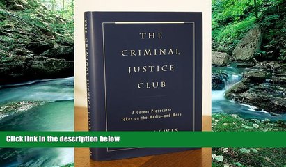 Books to Read  The Criminal Justice Club: A Career Prosecutor Takes on the Media--and More  Best