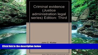 Books to Read  Criminal evidence (Justice administration legal series)  Full Ebooks Most Wanted