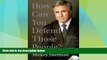 Big Deals  How Can You Defend Those People?  Full Ebooks Most Wanted