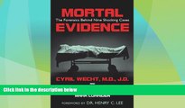 Big Deals  Mortal Evidence: The Forensics Behind Nine Shocking Cases  Full Read Best Seller