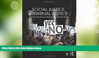 Big Deals  Social Justice, Criminal Justice: The Role of American Law in Effecting and Preventing
