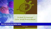 Big Deals  Tribal Criminal Law and Procedure (Tribal Legal Studies)  Full Ebooks Most Wanted
