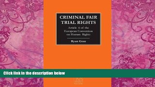 Big Deals  Criminal Fair Trial Rights: Article 6 of the European Convention on Human Rights