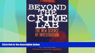 Big Deals  Beyond the Crime Lab: The New Science of Investigation  Full Read Best Seller