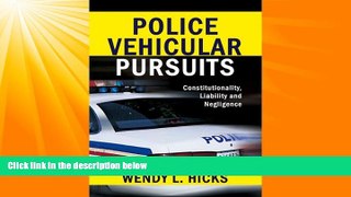 Big Deals  Police Vehicular Pursuits: Constitutionality, Liability and Negligence  Best Seller