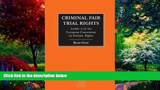 Big Deals  Criminal Fair Trial Rights: Article 6 of the European Convention on Human Rights