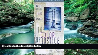 Big Deals  The Color of Justice: Race, Ethnicity, and Crime in America  Full Ebooks Best Seller