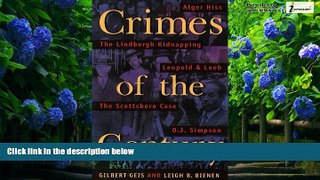Books to Read  Crimes Of The Century: From Leopold and Loeb to O.J. Simpson  Full Ebooks Best Seller