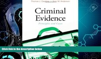 Big Deals  Criminal Evidence: Principles and Cases  Full Ebooks Best Seller