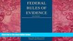 Big Deals  Federal Rules of Evidence: 2014 Edition  Best Seller Books Most Wanted