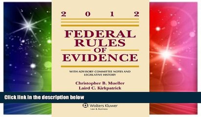 READ FULL  Federal Rules of Evidence: With Advisory Committee Notes and Legislative History, 2012