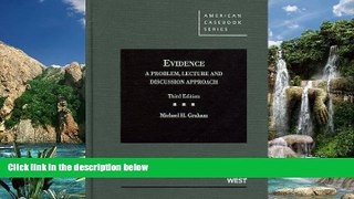 Big Deals  Graham s Evidence: A Problem, Lecture and Discussion Approach, 3d (American Casebook
