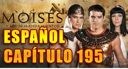 Capitulo 195 Moisés y Los 10 Mandamientos idioma español Latino full HD