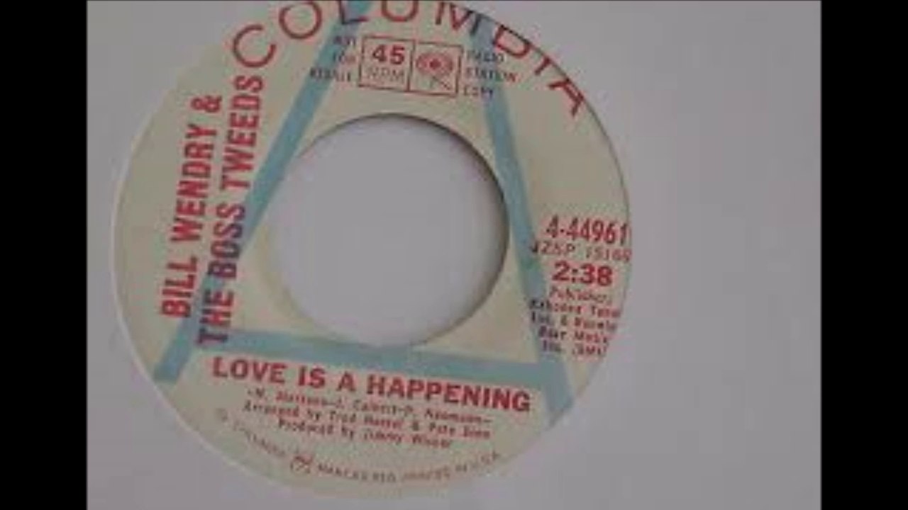 Bill Wendry & The Boss Tweeds - Love Is A Happening ((Stereo))