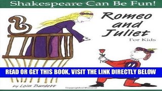 [READ] EBOOK Romeo and Juliet for Kids (Shakespeare Can Be Fun!) BEST COLLECTION