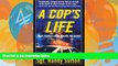 Big Deals  A Cop s Life: True Stories from the Heart Behind the Badge  Full Ebooks Most Wanted