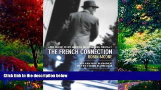 Books to Read  The French Connection: A True Account of Cops, Narcotics, and International