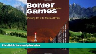 Big Deals  Border Games: Policing the U.S.-Mexico Divide (Cornell Studies in Political Economy)