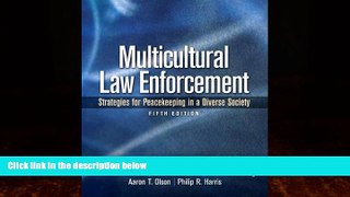 Big Deals  Multicultural Law Enforcement: Strategies for Peacekeeping in a Diverse Society (5th
